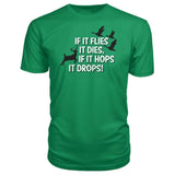 If It Flies It Dies If It Hops It Drops Premium Tee - Green Apple / S - Short Sleeves