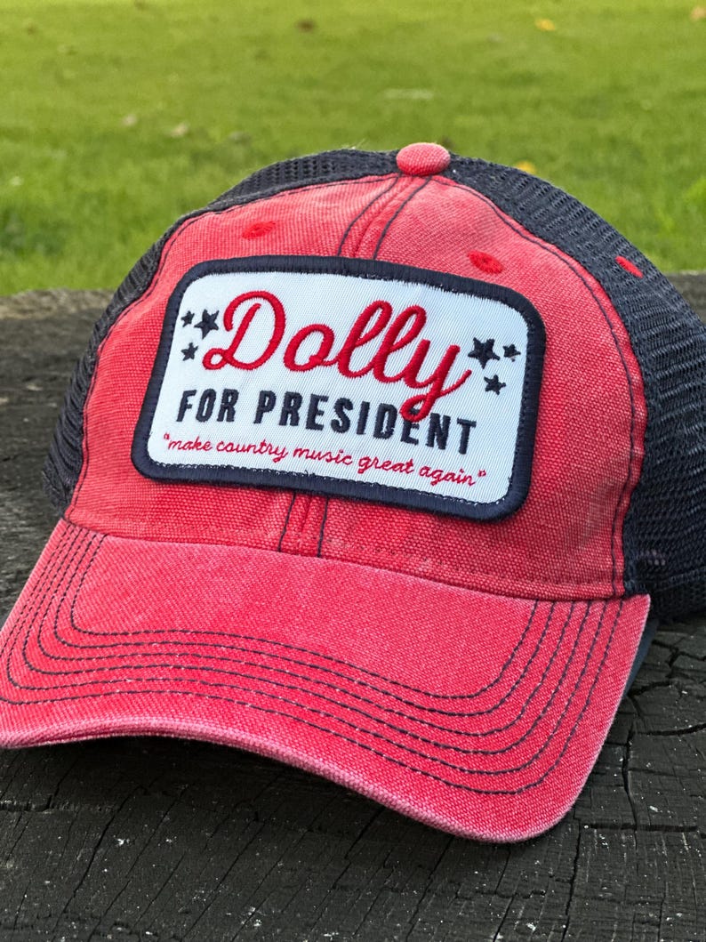 Dolly for President | Make Country Music Great Again Hat | Embroidered Dolly Patch Hat