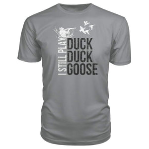 I Still Play Duck Duck Goose Premium Tee - Storm Grey / S - Short Sleeves